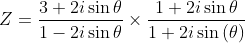 Z=\frac{3+2i\sin \theta }{1-2i\sin \theta }\times \frac{1+2i\sin \theta }{1+2i\sin \left ( \theta \right )}