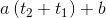 a\left ( t_2+t_1 \right )+b