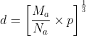 d = \left [ \frac{M_{a}}{N_{a}} \times p \right ]^{\frac{1}{3}}