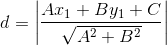 d= \left | \frac{Ax_1+By_1+C}{\sqrt{A^2+B^2}} \right |