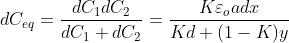 dC_{eq} =\frac{dC_{1}dC_{2}}{dC_{1}+dC_{2}} = \frac{K\varepsilon_{o}adx}{Kd + (1-K)y}