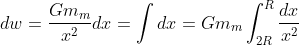 dw = \frac{Gm_{m}}{x^2}dx = \int dx = Gm_{m} \int_{2R}^{R} \frac{dx}{x^2}