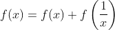 f(x)=f(x)+f\left (\frac{1}{x} \right )