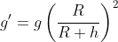 g'=g\left ( \frac{R}{R+h} \right )^{2}