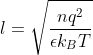 l=\sqrt{\frac{nq^2}{\epsilon k_BT}}