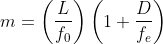 m=\left ( \frac{L}{f_0} \right )\left ( 1+\frac{D}{f_e} \right )