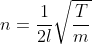 n= \frac{1}{2l}\sqrt{\frac{T}{m}}