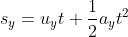 s_y = u_y t + \frac{1}{2}a_y t^2