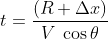 t=\frac{(R+\Delta x)}{V\; \cos \theta }