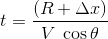 t=\frac{(R+\Delta x)}{V\; \cos \theta }