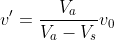v'=\frac{V_{a}}{V_{a}-V_{s} }v_{0}