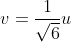 v=\frac{1}{\sqrt{6}}u