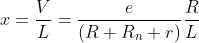 x=\frac{V}{L}=\frac{e}{(R+R_{n}+r)}\frac{R}{L}
