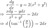 x\frac{dy}{dx} -y = 2(x^2 + y^2) \\*\Rightarrow \frac{xdy-ydx}{x^2 +y^2} =2dx \\*\Rightarrow d\left(\tan^{-1}\left(\frac{y}{x} \right ) \right ) = 2dx