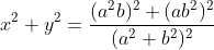 x^{2}+y^{2}= \frac{(a^{2}b)^{2}+(ab^{2})^{2}}{(a^{2}+b^{2})^{2}}