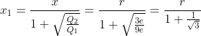 x_1 = \frac{x}{1 +\sqrt{\frac{Q_2}{Q_1}}} = \frac{r}{1 +\sqrt{\frac{3e}{9e}}} = \frac{r}{1 +\frac{1}{\sqrt3}}