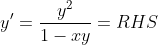 y' = \frac{y^2}{1-xy} = RHS