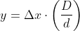 y=Delta xcdot left ( frac{D}{d} 
ight )