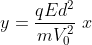y=\frac{qEd^{2}}{mV_{0}^{2}}\;x
