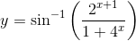 y=\sin^{-1}\left ( \frac{2^{x+1}}{1+4^x} \right )