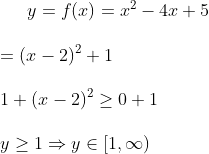 y=f(x)=x^{2}-4 x+5 \\\\ =(x-2)^{2}+1 \\\\ 1+(x-2)^{2} \geq 0+1 \\\\ y \geq 1 \Rightarrow y \in[1, \infty)