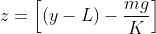 z=\left [ \left ( y-L \right ) -\frac{mg}{K}\right ]