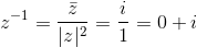 z^{-1}= \frac{\bar z}{|z|^2}= \frac{i}{1}= 0+i