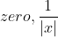 zero ,\frac{1}{|x|}